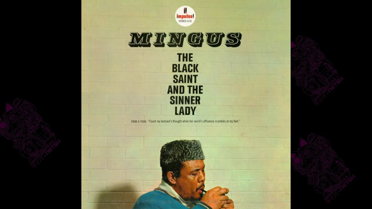 Charles Mingus ‎– The Black Saint And The Sinner Lady (Impulse! STEREO 1963) [FULL ALBUM]