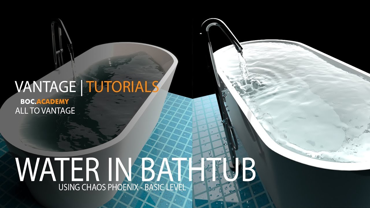 Tutorials |  Chaos Vantage - Create Water In Bathtub With Chaos Phoenix